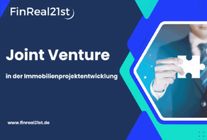 Joint Venture - Immobilienprojektentwicklung